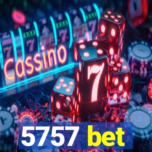 5757 bet